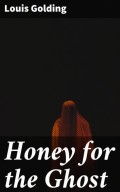 Honey for the Ghost
