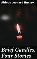 Brief Candles. Four Stories