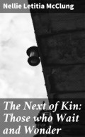 The Next of Kin: Those who Wait and Wonder