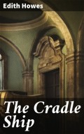 The Cradle Ship
