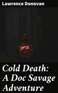 Cold Death: A Doc Savage Adventure