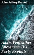 Adam Penfeather, Buccaneer: His Early Exploits