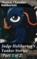 Judge Haliburton's Yankee Stories (Part 1 of 2)