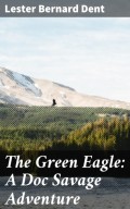 The Green Eagle: A Doc Savage Adventure