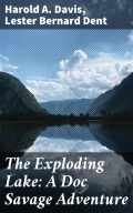 The Exploding Lake: A Doc Savage Adventure
