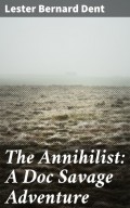 The Annihilist: A Doc Savage Adventure