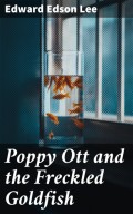 Poppy Ott and the Freckled Goldfish