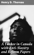 A Yankee in Canada with Anti-Slavery and Reform Papers
