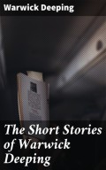 The Short Stories of Warwick Deeping