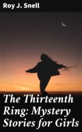 The Thirteenth Ring: Mystery Stories for Girls