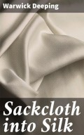 Sackcloth into Silk