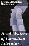 Head-Waters of Canadian Literature