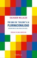 ﻿Por una vía "chilena" a la plurinacionalidad