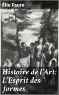 Histoire de l'Art: L'Esprit des formes