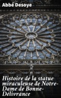 Histoire de la statue miraculeuse de Notre-Dame de Bonne-Délivrance