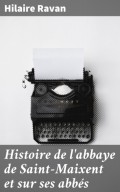 Histoire de l'abbaye de Saint-Maixent et sur ses abbés