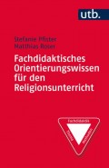 Fachdidaktisches Orientierungswissen für den Religionsunterricht