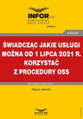 Świadcząc jakie usługi można od 1 lipca 2021 r. korzystać z procedury OSS