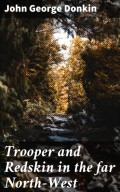 Trooper and Redskin in the far North-West