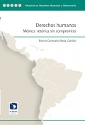 Derechos humanos. México: Retórica sin compromiso
