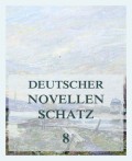 Deutscher Novellenschatz 8
