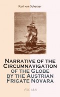 Narrative of the Circumnavigation of the Globe by the Austrian Frigate Novara (Vol. 1-3)