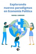 Explorando nuevos paradigmas en Economía Política