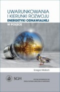 Uwarunkowania i kierunki rozwoju energetyki odnawialnej w Polsce