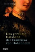 Das geraubte Halsband der Franziska von Hohenheim