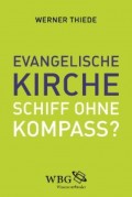 Evangelische Kirche - Schiff ohne Kompass?