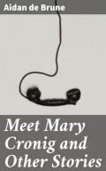 Meet Mary Cronig and Other Stories