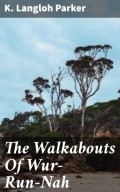 The Walkabouts Of Wur-Run-Nah