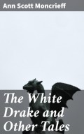 The White Drake and Other Tales