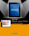 Aprender iWork para Ipad con 100 ejercicios prácticos