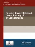Criterios de patentabilidad farmacéuticas y bio en Latinoamérica