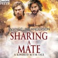 Sharing a Mate - A Kindred Tales M/F/M Novel (Brides of the Kindred) (Unabridged)