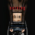 Serving Him - Sexy Stories of Submission (Unabridged)