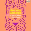 Are You Coming? - A Vagina Owner's Guide to Orgasm (Unabridged)