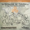 La Saga: Entre Karmas y Exorcismo - La Hermandad del Triskelion, Vol. 4 (abreviado)