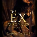 The Ex Chronicles - Plan B (Unabridged)