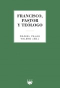 Francisco, pastor y teólogo