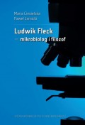 Ludwik Fleck – mikrobiolog i filozof