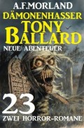 Dämonenhasser Tony Ballard - Neue Abenteuer 23