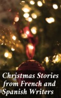 Christmas Stories from French and Spanish Writers