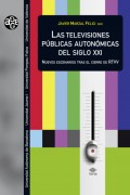 Las televisiones públicas autonómicas del siglo XXI