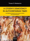 A Citizen's Democracy in Authoritarian Times