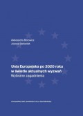 Unia Europejska po 2020 roku w świetle aktualnych wyzwań. Wybrane zagadnienia