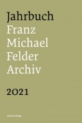 Jahrbuch Franz-Michael-Felder-Archiv 2021