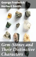 Gem-Stones and Their Distinctive Characters
