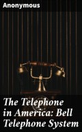 The Telephone in America: Bell Telephone System